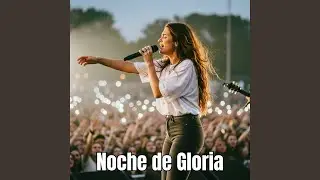 Noche de Gloria (Adoración Navideña)