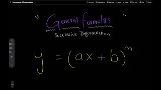 Successive Differentiation General Formula of y = (ax + b)^m Explained in Detail