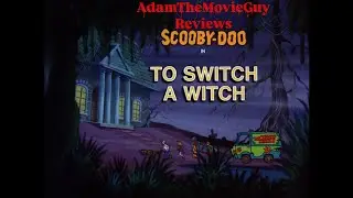 SCOOBY DOO - To Switch a Witch Episode Review