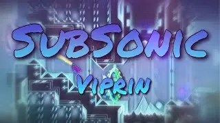 [FIRST MOBILE VICTOR] SUBSONIC 100% BY VIPRIN & MORE (EXTREME DEMON) - MY HARDEST - GD 2.11