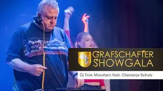Grafschafter Showgala 2019 - Dj Tom Mountain feat. Chananja Schulz