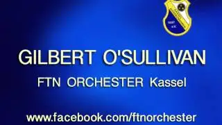 Gilbert O'Sullivan - FTN Orchester