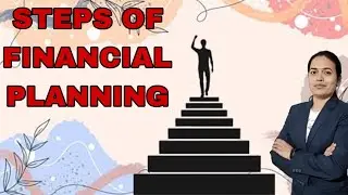 STEPS OF FINANCIAL PLANNING