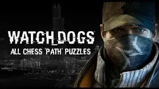 Watch Dogs - All Chess 'Path' Puzzles
