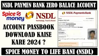 Spice Money New Update | NSDL Payment Bank Free Passbook Download 2024 | Spice Money Update