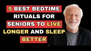 5 Best Bedtime Rituals For Seniors To Live Longer And Sleep Better