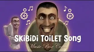SKIBIDI TOILET Song - Music Box Cover 🚽🎶