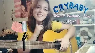 Melanie Martinez - Soap (Cover)