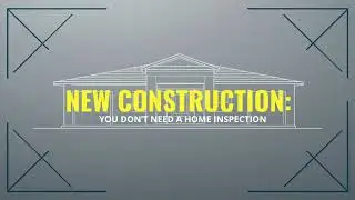 Do You Need a Home Inspection on New Construction? | Florida New Build Buyer Tips