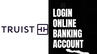 Log Into Truist Bank Online Banking Service
