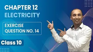 Class 10 Science Chapter 11 Exercise Question 14 | Electricity