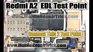 Redmi A2 Edl Pinout | Xiaomi Redmi A2 Edl Pinout | Edl Test Point