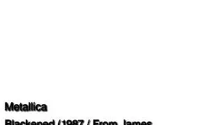Blackened work with Jason Newsted [1987 From James Riff Tapes]