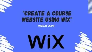 How To Create An Online Course in Wix | Velo API | 2022 Guide