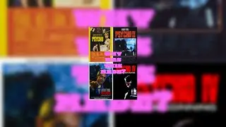 The Psycho Sequels: Why Were These Made?
