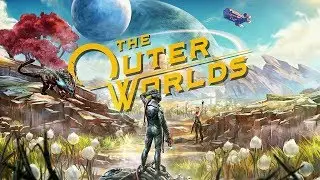 The Outer Worlds - Начало игры \\ 4K