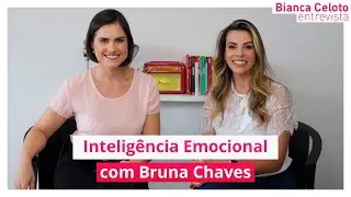 Essa tal de inteligência emocional - com Bruna Chaves