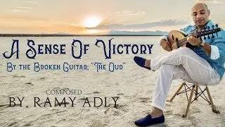 Ramy Adly - A Sense of Victory - {Official Video} #oud #solo