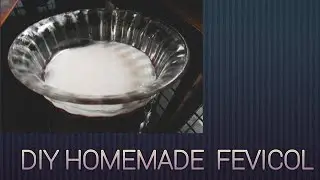 EASY DIY FEVICOL/HOMEMADE EASY FEVICOL/HOW TO MAKE FEVICOL GUM AT HOME/HOW TO MAKE PERFECT GUM