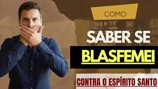 Como Entender Definitivamente a Blasf&eacute;mia Contra o Esp&iacute;rito Santo
