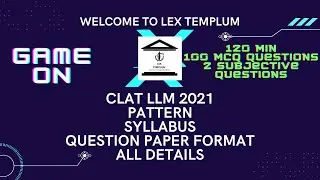 CLAT PG/LLM 2021: SYLLABUS, PATTERN and QUESTION PAPER FORMAT with complete Analysis by Lex Templum