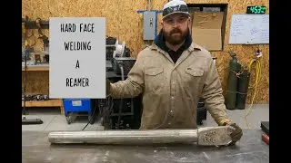 Hard Face welding a reamer