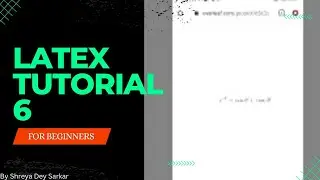 Maths Equations in LaTeX || Tutorial 6