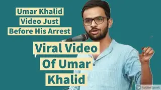 umar khalid message to all just before arrest : umar khalid video before arrest