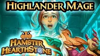 [ Hearthstone S66 ] Highlander Mage - Saviors of Uldum