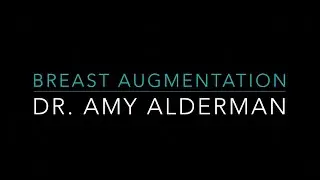 Breast Augmentation with Dr. Amy Alderman