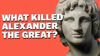 The Death of Alexander the Great Explained | Bible & Archaeology