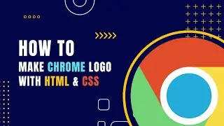 How To Make Chrome Logo With HTML & CSS