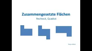 M5 - Zusammengesetzte Flächen (Rechteck und Quadrat)