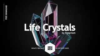 Life Crystals - Flerovium | Royalty Free Music - No Copyright Music | SoundCloud Music