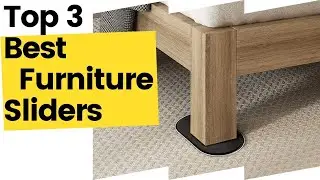 Best Furniture Sliders [Top 3 Options For Your Furniture] in 2023