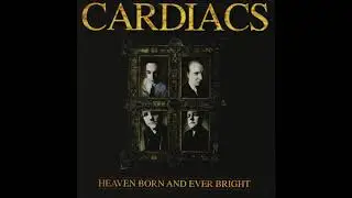 Cardiacs  - Heaven Born and Ever Bright (FULL ALBUM 1992 MIX)