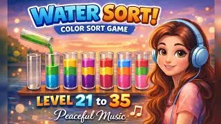 Water Sort! Color Sort Game &ndash; Level 21 to 35 | Relaxing Gameplay | No Commentary | Peaceful Music