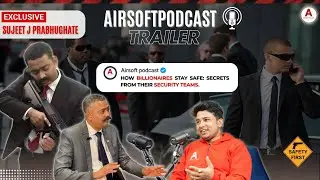 Podcast Trailer | Sujeet J. Prabhughate on Security, Training, Sports & Mindset | Airsoft India