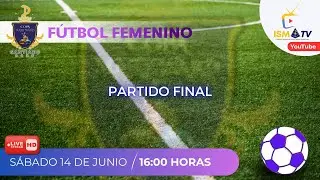 Copa Mary Ward - Partido final F&uacute;tbol Femenino
