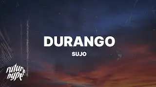 Sujo - Durango (Lyrics)