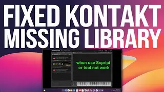 How to fixed Kontakt Missing Library  mac ( when you move to new location)