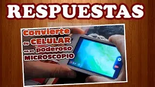 Respuestas al microscopio casero con un celular #aprendiendojuntos