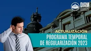 🚨 Actualización Programa Temporal de Regularización 2023 | Cambios y montos