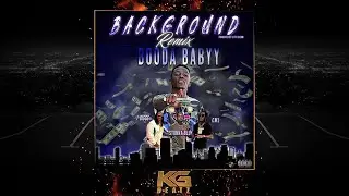 Booda Babyy ft. CML Lavish D, J-Diggs, Stunna Blu - Background [Remix] [Prod. Litt Sherm] [New 2019]