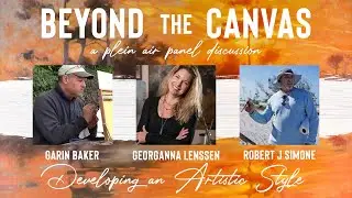 Developing an Artistic Style &bull; with Garin Baker, Georganna Lenssen, and Robert J Simone