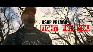 ASAP Preach Ft. J Paul - Fight For You (Song For The Broken Hearted)