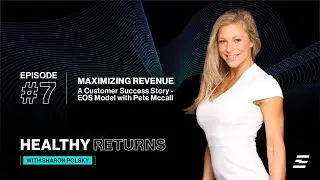 Ep 7: Maximizing Revenue for Big Gym Chains - A Customer Success Story - EOS model with Pete Mccall