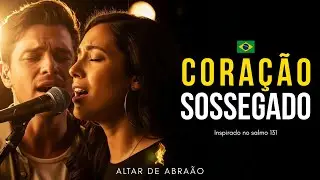 Cora&ccedil;&atilde;o Sossegado (Gospel Rock) | Inspirado no Salmo 131 | Louvor para ora&ccedil;&atilde;o e paz