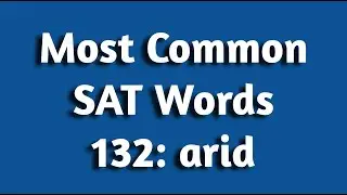 Словарь SAT 132. засушливый
