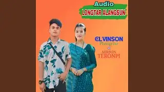 Longtar Alangsun (Karbi Song)